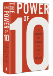 The Power of 10: A Practice for Engaging Your Voice of Wisdom